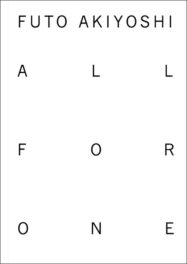 Sexauer_Publication_Futo_Akiyoshi_All_for_one_2018_Softcover